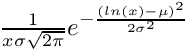$ \frac{1}{x\sigma\sqrt{2\pi}} e^{-\frac{(ln(x) - \mu)^2}{2\sigma^2}}$