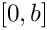 $[0,b]$