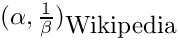 $(\alpha, \frac{1}{\beta})_{\mbox{Wikipedia}}$